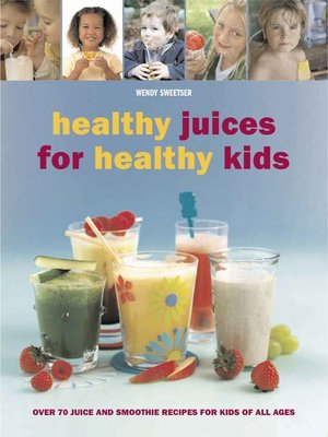 cover image of Healthy Juices for Healthy Kids